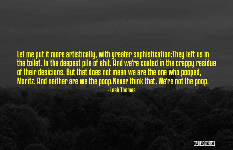 Ridiculous But Funny Quotes By Leah Thomas Ridiculous But Funny Quotes By Leah Thomas