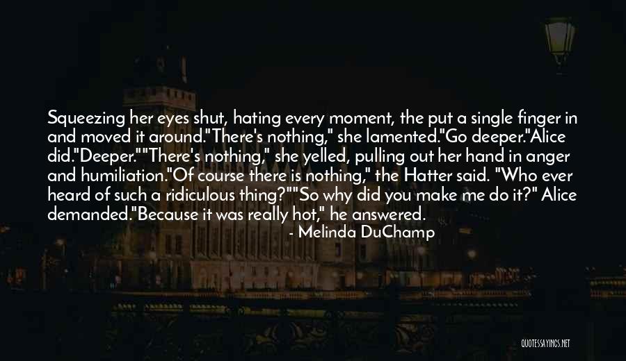 Ridiculous But Funny Quotes By Melinda DuChamp