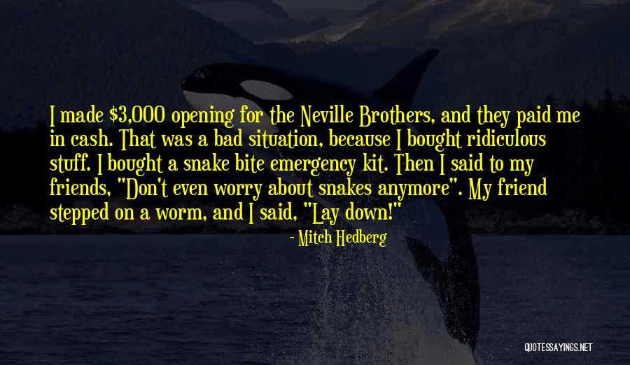 Ridiculous But Funny Quotes By Mitch Hedberg Ridiculous But Funny Quotes By Mitch Hedberg