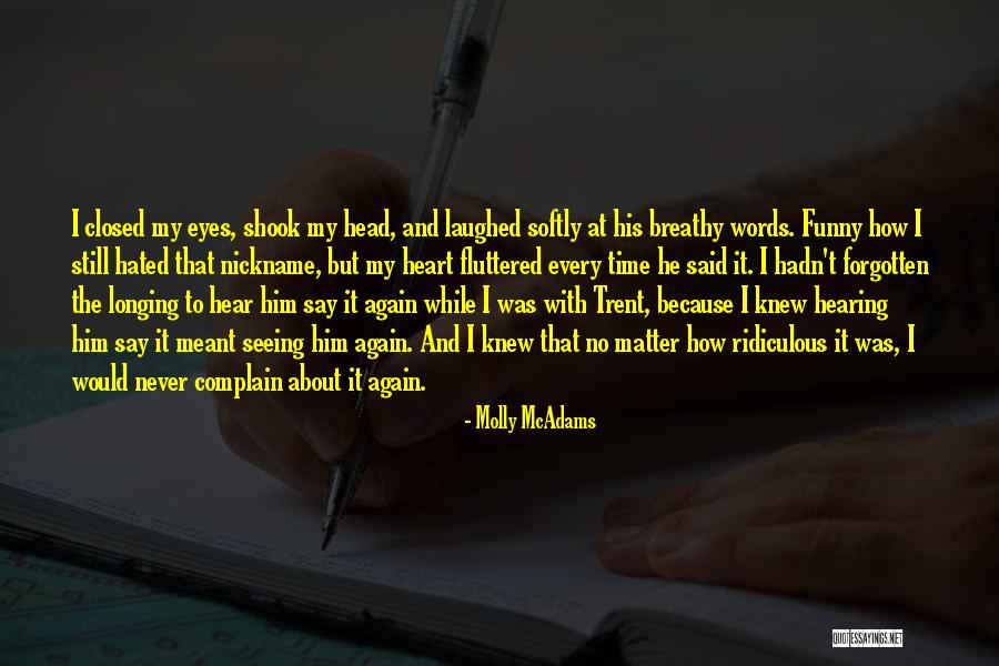 Ridiculous But Funny Quotes By Molly McAdams Ridiculous But Funny Quotes By Molly McAdams