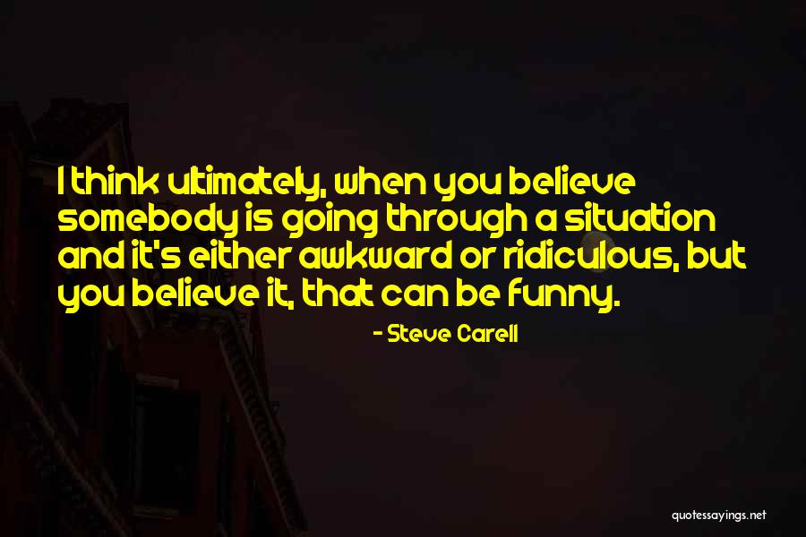 Ridiculous But Funny Quotes By Steve Carell Ridiculous But Funny Quotes By Steve Carell