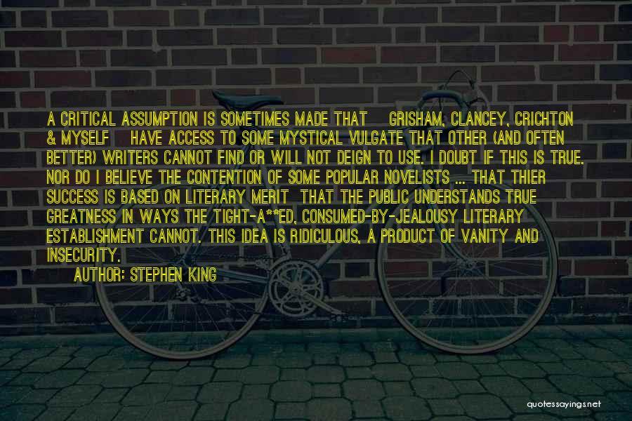 Ridiculous But True Quotes By Stephen King