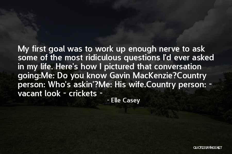 Ridiculous Country Quotes By Elle Casey Ridiculous Country Quotes By Elle Casey