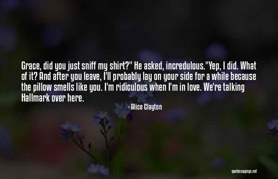 Ridiculous Love Quotes By Alice Clayton