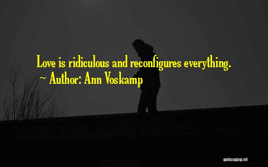 Ridiculous Love Quotes By Ann Voskamp