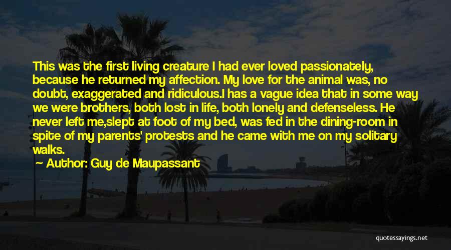 Ridiculous Love Quotes By Guy De Maupassant