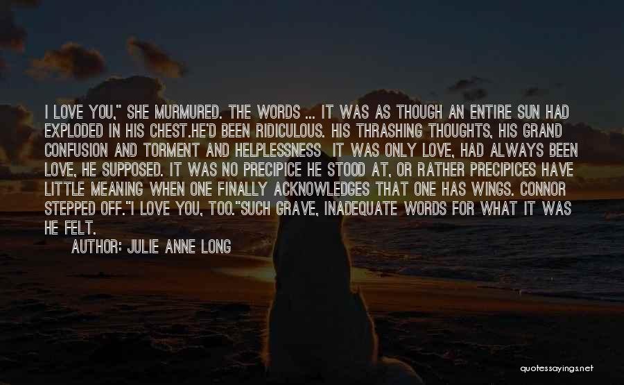 Ridiculous Love Quotes By Julie Anne Long