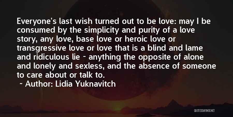 Ridiculous Love Quotes By Lidia Yuknavitch