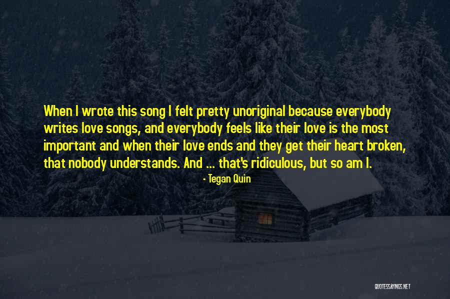 Ridiculous Love Quotes By Tegan Quin