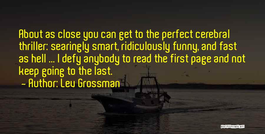 Ridiculously Funny Quotes By Lev Grossman