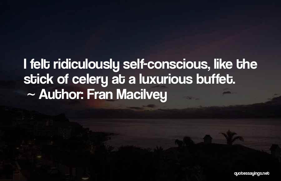 Ridiculously Quotes By Fran Macilvey