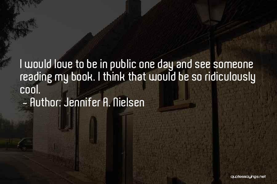 Ridiculously Quotes By Jennifer A. Nielsen