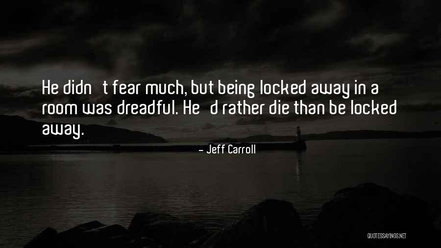 Ridimensionare Video Quotes By Jeff Carroll Ridimensionare Video Quotes By Jeff Carroll