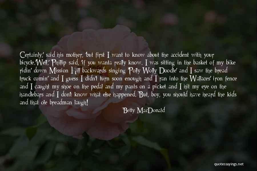 Ridin Quotes By Betty MacDonald Ridin Quotes By Betty MacDonald