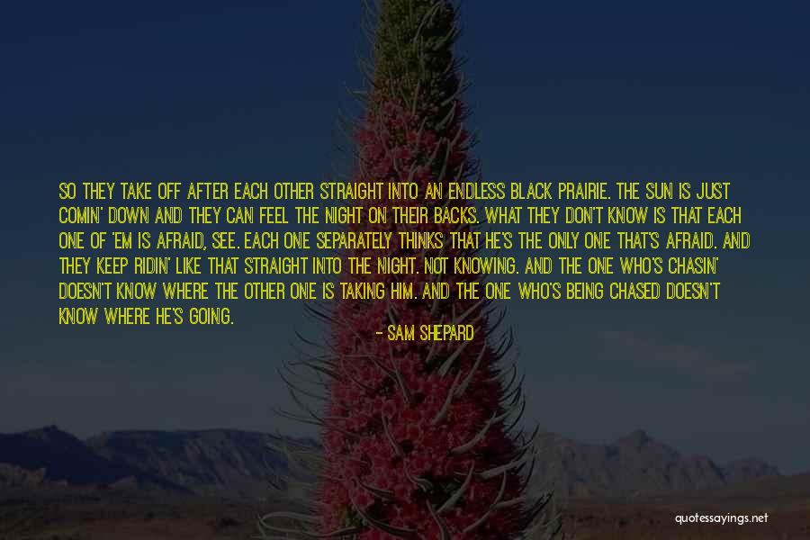 Ridin Quotes By Sam Shepard Ridin Quotes By Sam Shepard