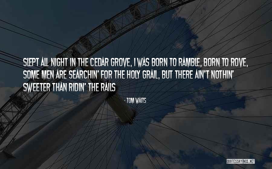 Ridin Quotes By Tom Waits Ridin Quotes By Tom Waits