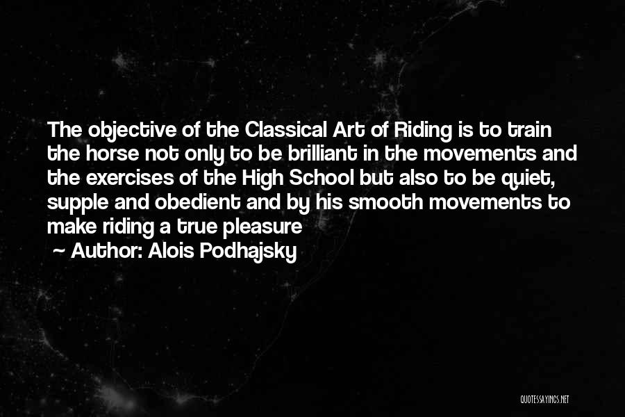 Riding A High Horse Quotes By Alois Podhajsky