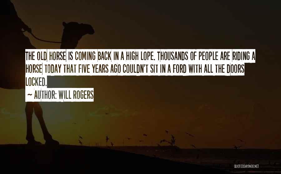 Riding A High Horse Quotes By Will Rogers