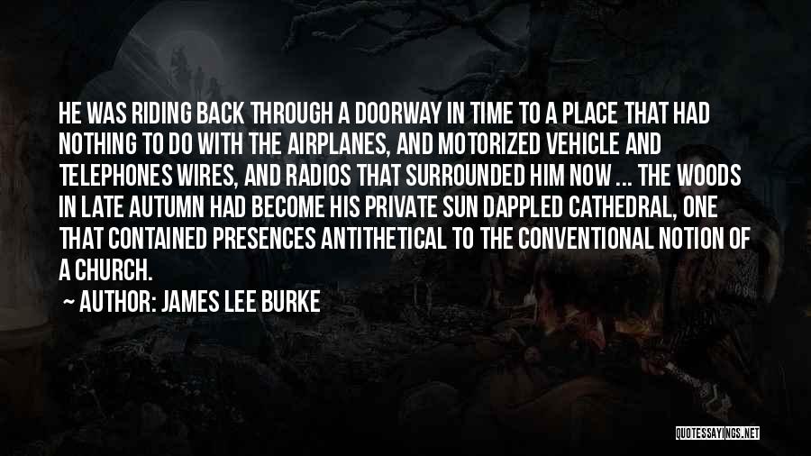 Riding Airplanes Quotes By James Lee Burke