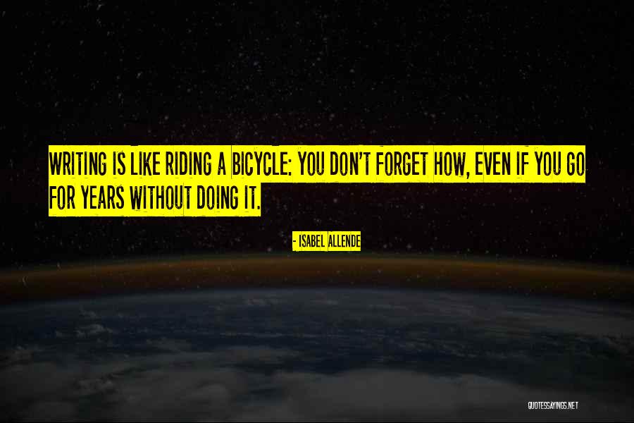 Riding Bicycle Quotes By Isabel Allende Riding Bicycle Quotes By Isabel Allende