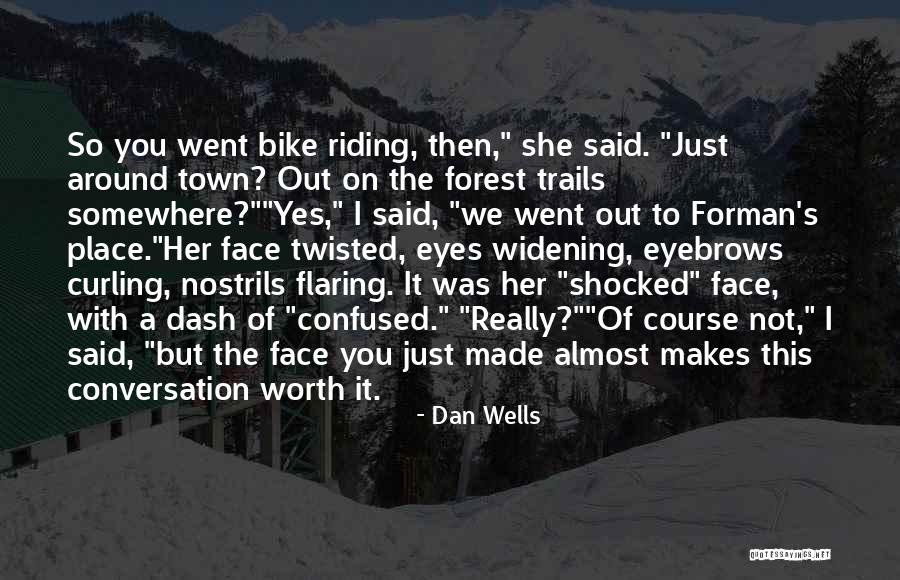 Riding Bike Funny Quotes By Dan Wells Riding Bike Funny Quotes By Dan Wells