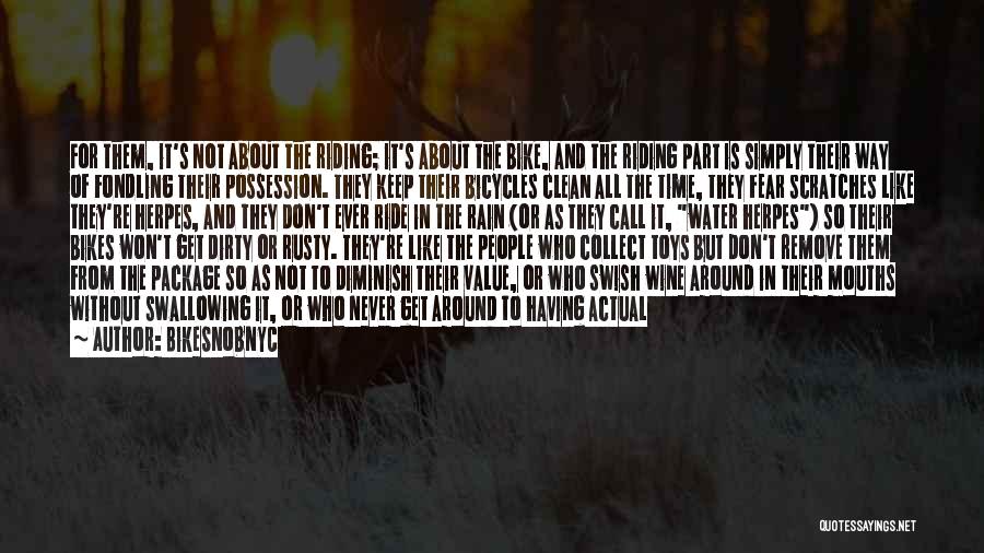Riding Bikes Quotes By BikeSnobNYC