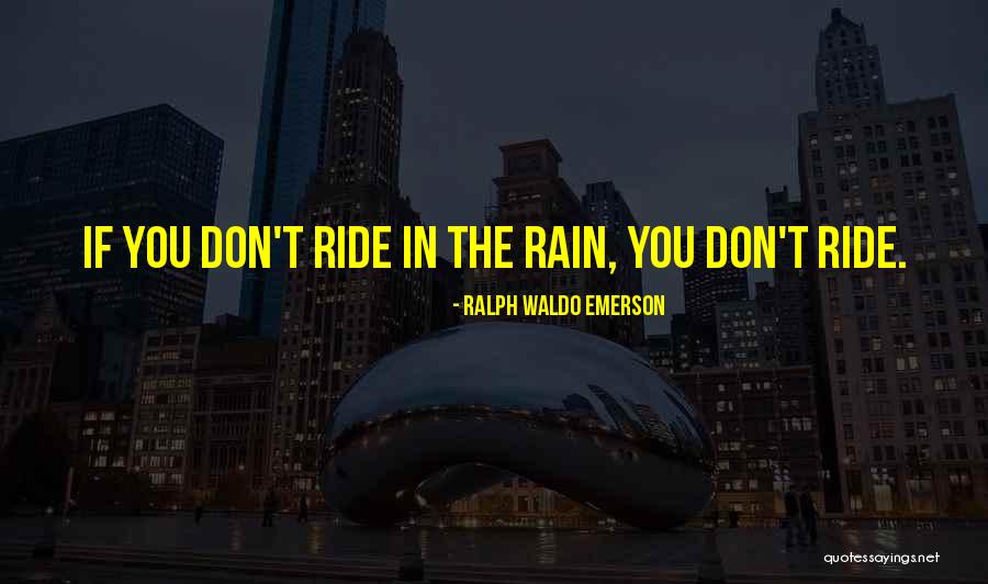 Riding In Bike Quotes By Ralph Waldo Emerson