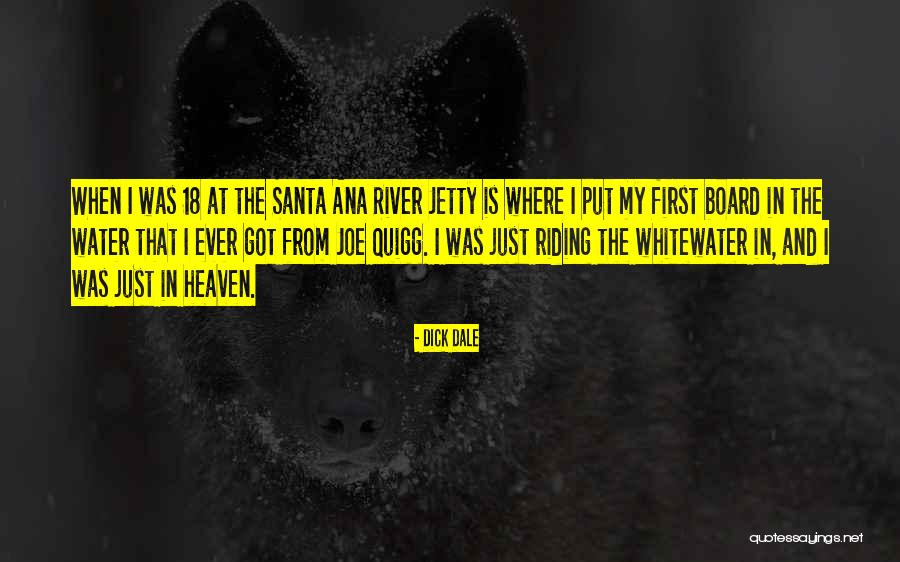 Riding In Heaven Quotes By Dick Dale Riding In Heaven Quotes By Dick Dale
