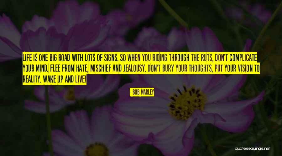 Riding Life Quotes By Bob Marley Riding Life Quotes By Bob Marley