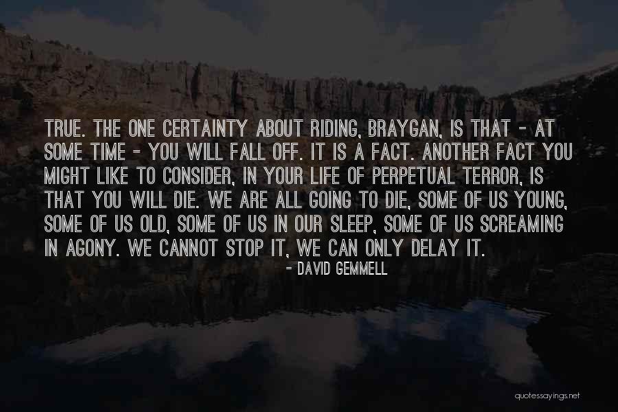 Riding Life Quotes By David Gemmell Riding Life Quotes By David Gemmell
