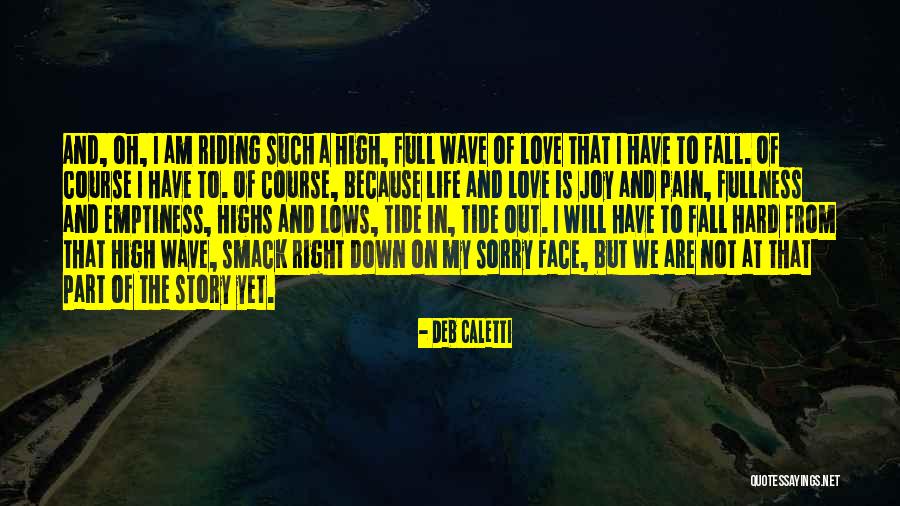 Riding Life Quotes By Deb Caletti Riding Life Quotes By Deb Caletti