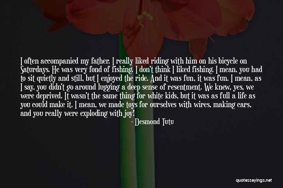 Riding Life Quotes By Desmond Tutu Riding Life Quotes By Desmond Tutu