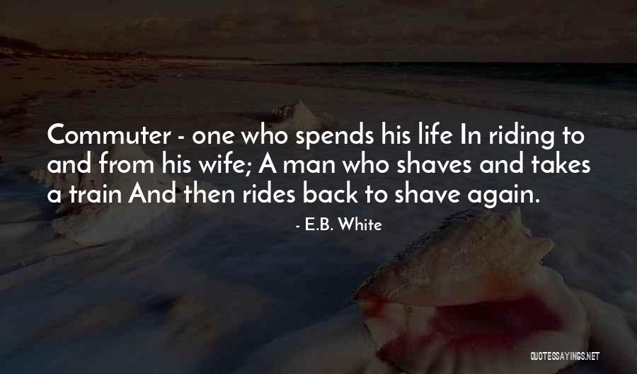 Riding Life Quotes By E.B. White Riding Life Quotes By E.B. White