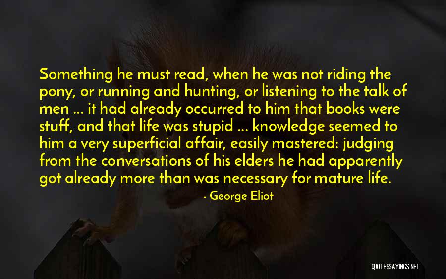 Riding Life Quotes By George Eliot Riding Life Quotes By George Eliot