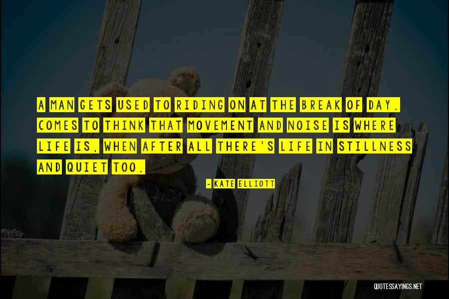 Riding Life Quotes By Kate Elliott Riding Life Quotes By Kate Elliott