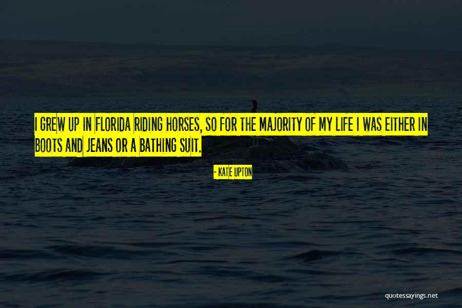 Riding Life Quotes By Kate Upton Riding Life Quotes By Kate Upton
