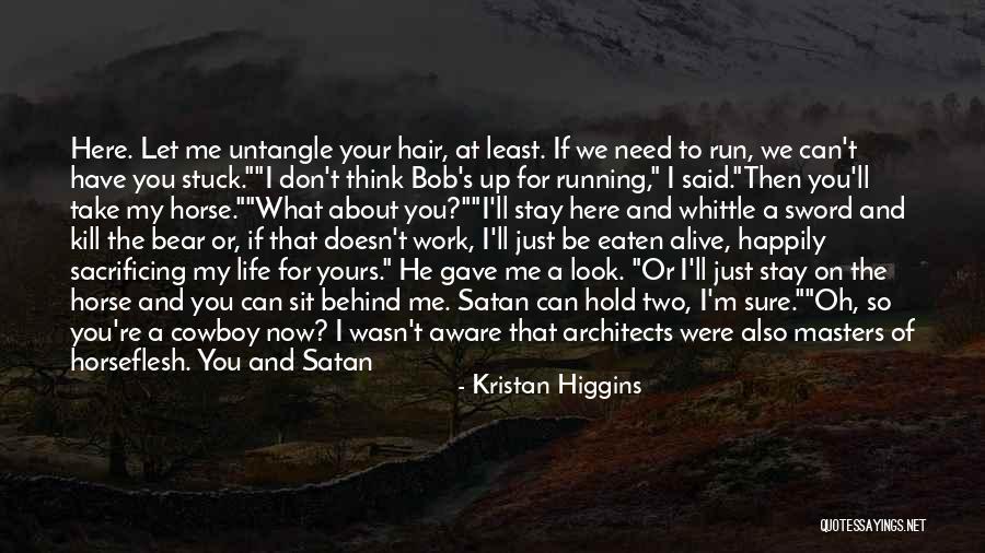 Riding Life Quotes By Kristan Higgins Riding Life Quotes By Kristan Higgins