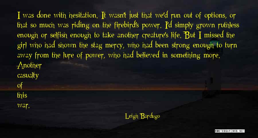 Riding Life Quotes By Leigh Bardugo Riding Life Quotes By Leigh Bardugo