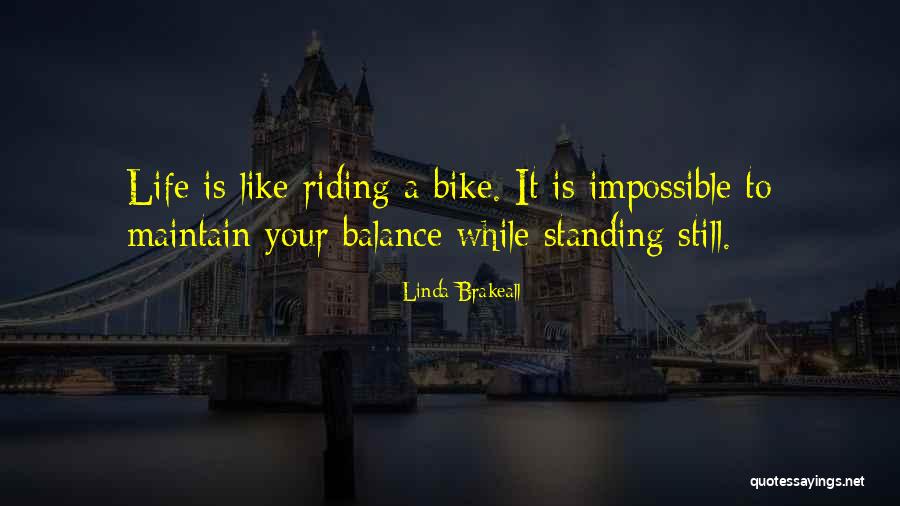 Riding Life Quotes By Linda Brakeall Riding Life Quotes By Linda Brakeall