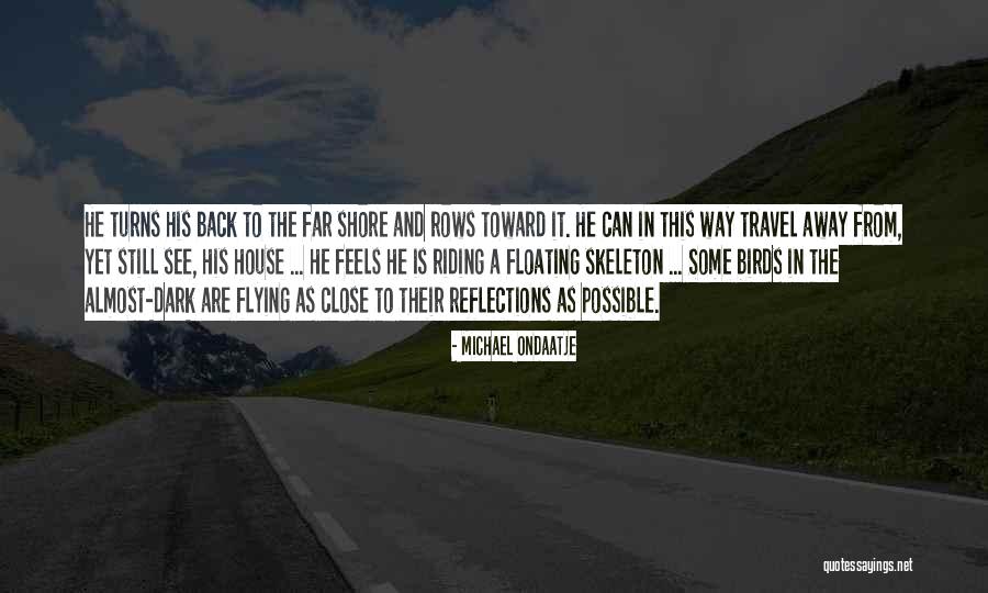 Riding Life Quotes By Michael Ondaatje Riding Life Quotes By Michael Ondaatje