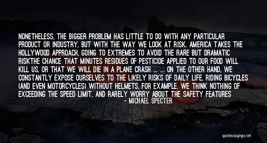 Riding Life Quotes By Michael Specter Riding Life Quotes By Michael Specter