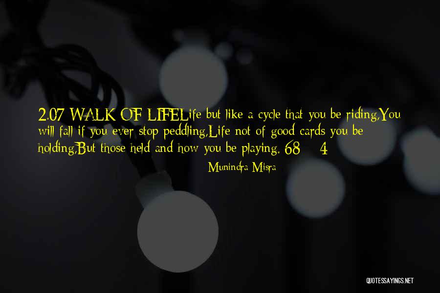 Riding Life Quotes By Munindra Misra Riding Life Quotes By Munindra Misra