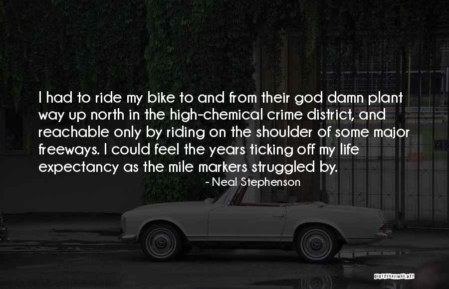 Riding Life Quotes By Neal Stephenson Riding Life Quotes By Neal Stephenson