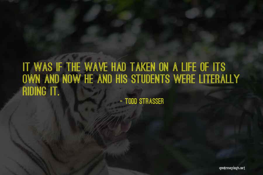 Riding Life Quotes By Todd Strasser Riding Life Quotes By Todd Strasser