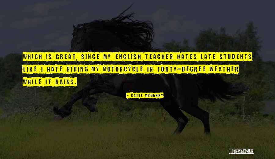 Riding Motorcycle Quotes By Katie McGarry Riding Motorcycle Quotes By Katie McGarry