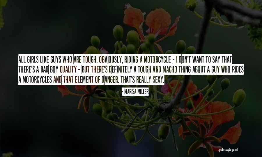 Riding Motorcycle Quotes By Marisa Miller Riding Motorcycle Quotes By Marisa Miller