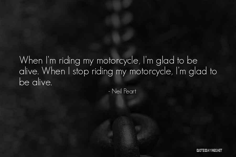 Riding Motorcycle Quotes By Neil Peart Riding Motorcycle Quotes By Neil Peart