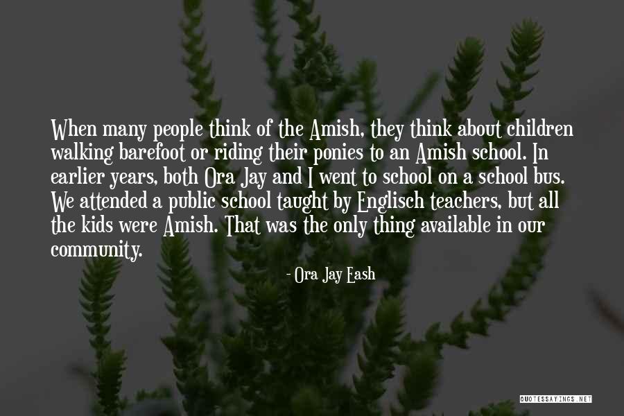 Riding The School Bus Quotes By Ora Jay Eash