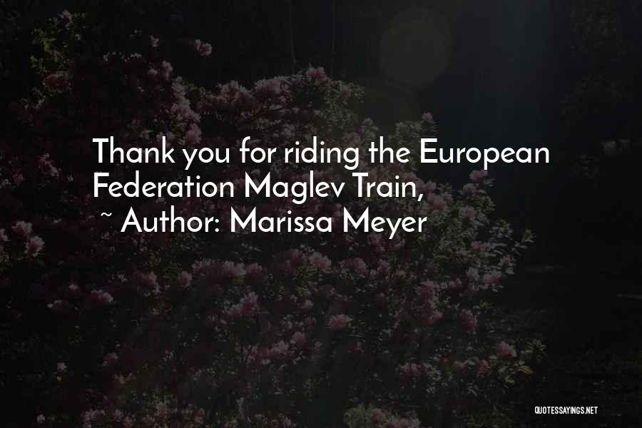 Riding The Train Quotes By Marissa Meyer