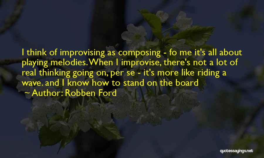 Riding The Wave Quotes By Robben Ford